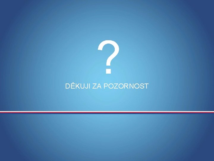 DĚKUJI ZA POZORNOST MINISTERSTVO OBRANY ČR 