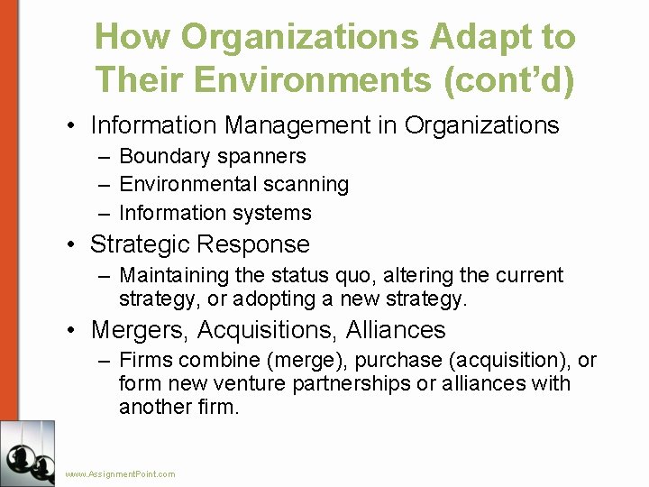How Organizations Adapt to Their Environments (cont’d) • Information Management in Organizations – Boundary