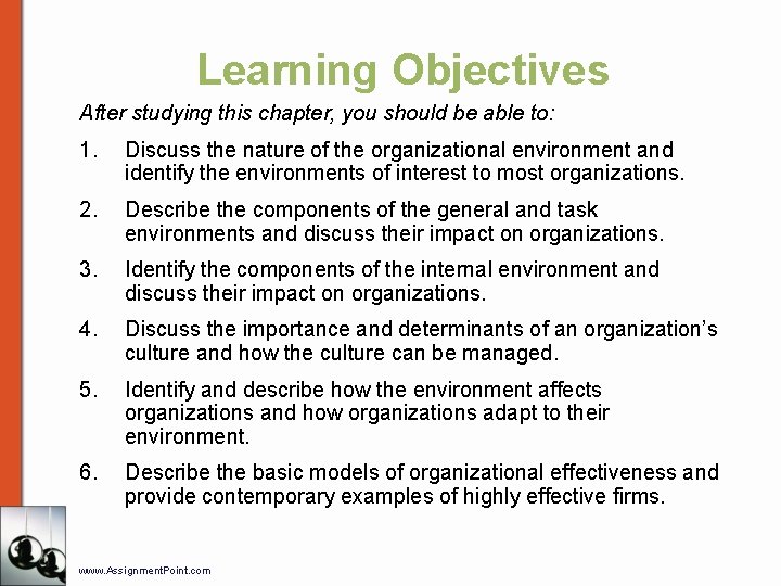 Learning Objectives After studying this chapter, you should be able to: 1. Discuss the