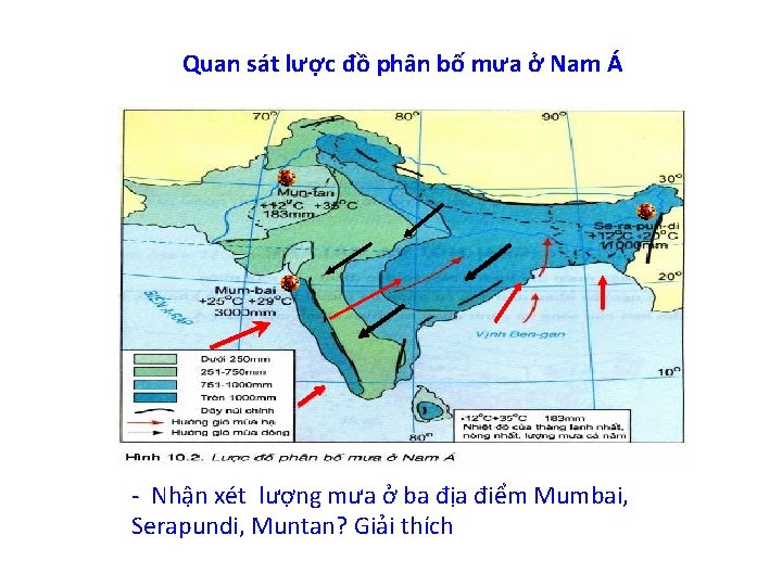 Quan sát lược đồ phân bố mưa ở Nam Á - Nhận xét lượng