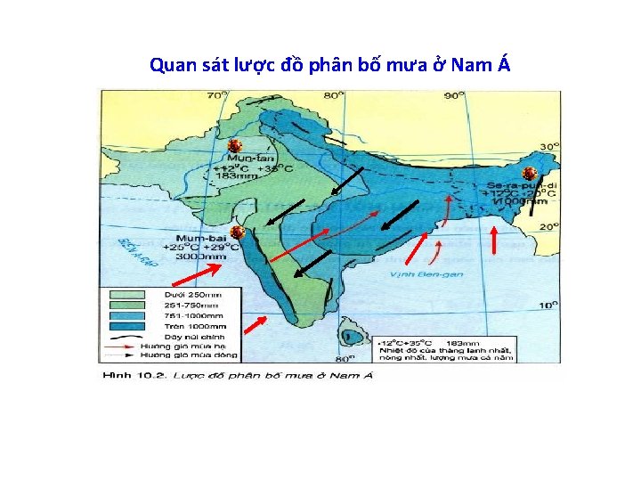 Quan sát lược đồ phân bố mưa ở Nam Á 