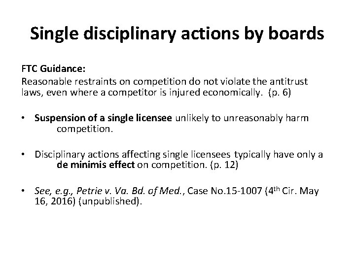 Single disciplinary actions by boards FTC Guidance: Reasonable restraints on competition do not violate