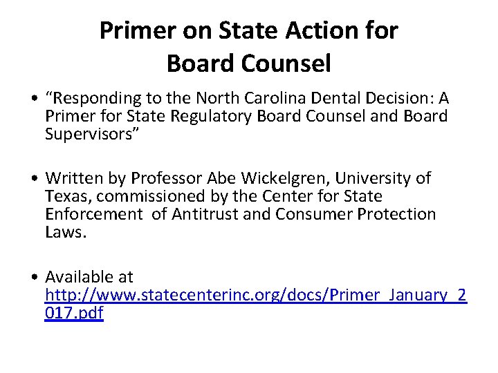 Primer on State Action for Board Counsel • “Responding to the North Carolina Dental