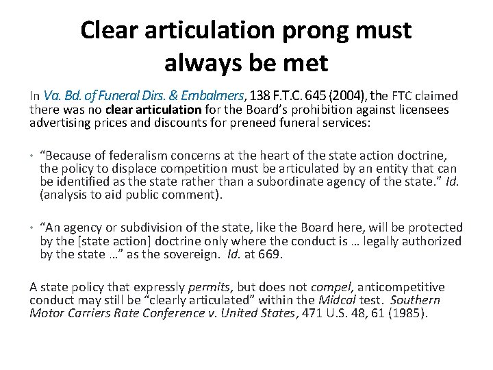 Clear articulation prong must always be met In Va. Bd. of Funeral Dirs. &