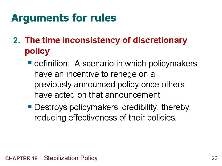 Arguments for rules 2. The time inconsistency of discretionary policy § definition: A scenario