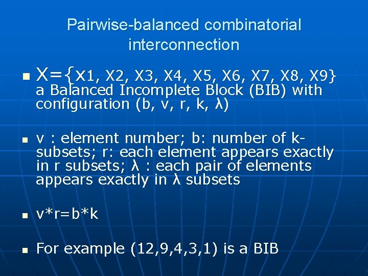 Pairwise-balanced combinatorial interconnection n n X={x 1, X 2, X 3, X 4, X