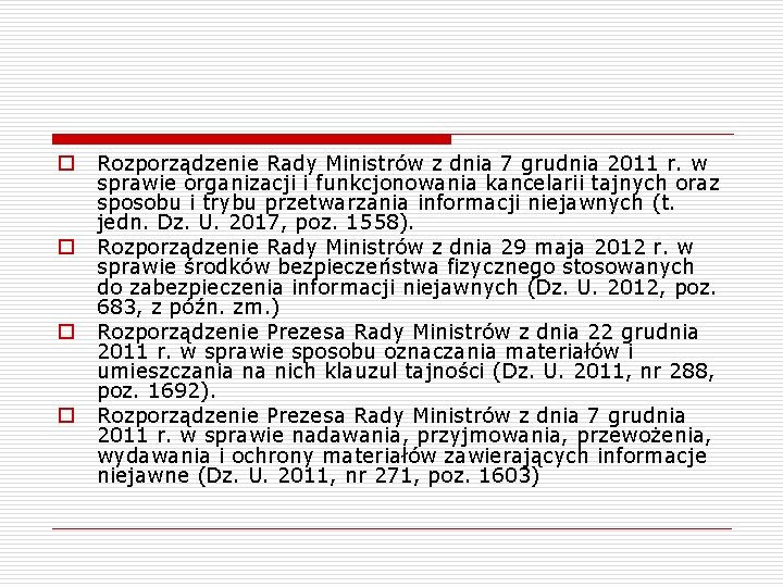 o o Rozporządzenie Rady Ministrów z dnia 7 grudnia 2011 r. w sprawie organizacji