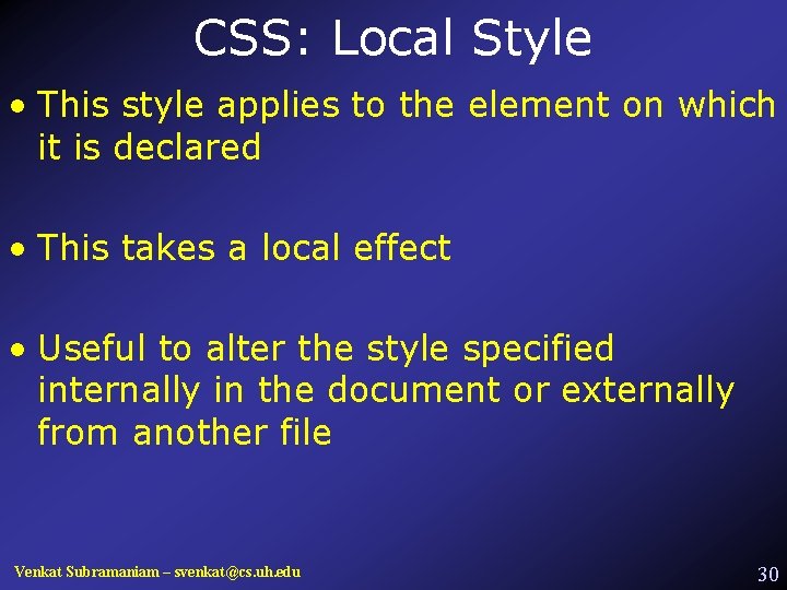 CSS: Local Style • This style applies to the element on which it is