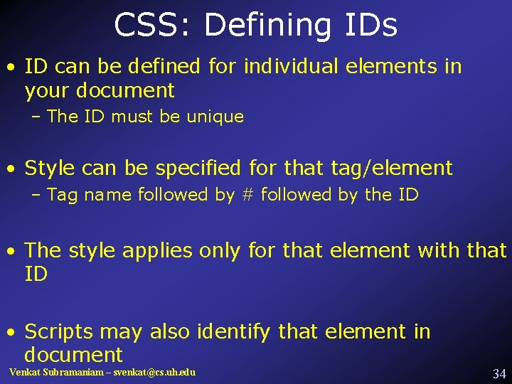CSS: Defining IDs • ID can be defined for individual elements in your document