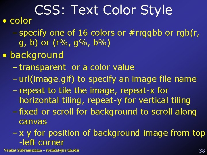  • color CSS: Text Color Style – specify one of 16 colors or