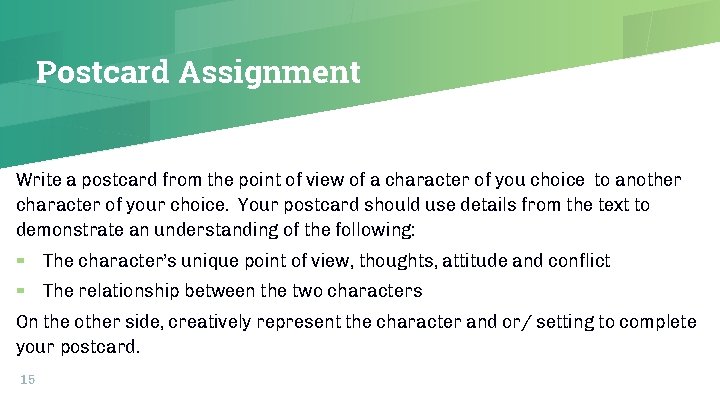 Postcard Assignment Write a postcard from the point of view of a character of