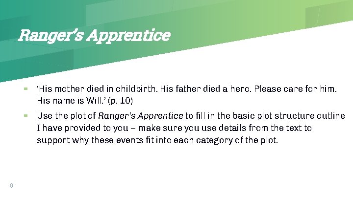 Ranger’s Apprentice 6 ▰ ‘His mother died in childbirth. His father died a hero.