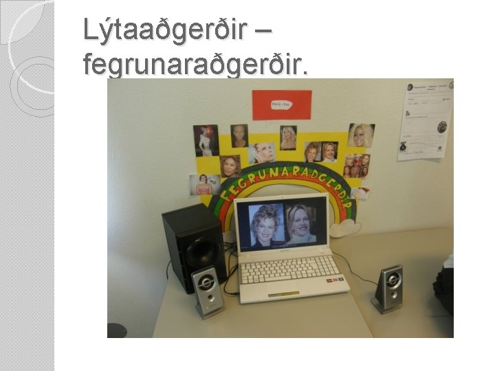 Lýtaaðgerðir – fegrunaraðgerðir. 