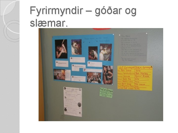 Fyrirmyndir – góðar og slæmar. 
