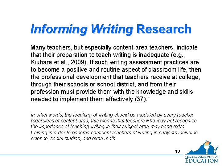 Informing Writing Research Many teachers, but especially content-area teachers, indicate that their preparation to