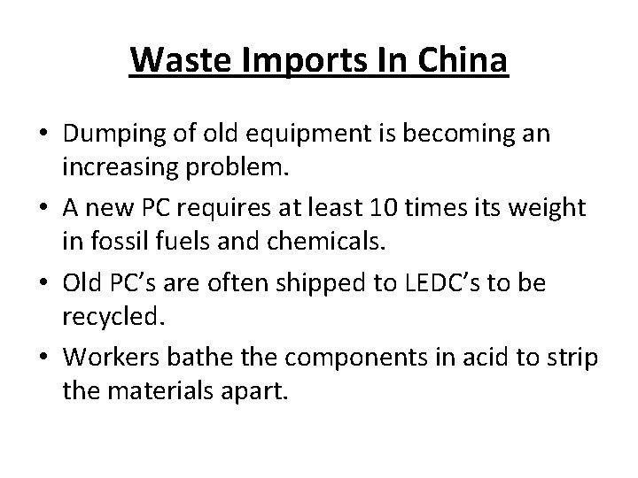 Waste Imports In China • Dumping of old equipment is becoming an increasing problem.