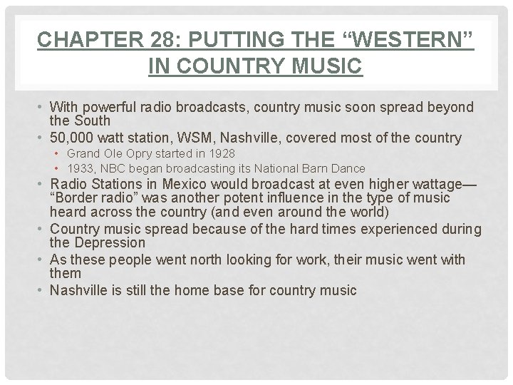 CHAPTER 28: PUTTING THE “WESTERN” IN COUNTRY MUSIC • With powerful radio broadcasts, country