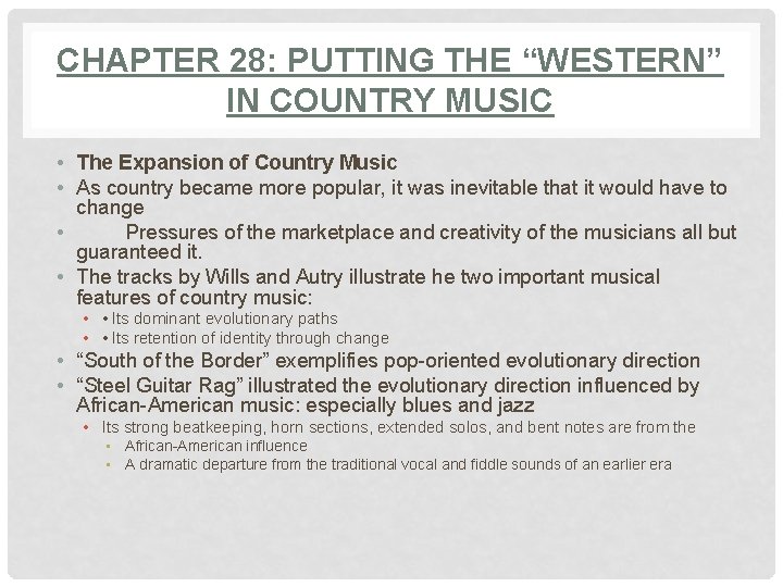 CHAPTER 28: PUTTING THE “WESTERN” IN COUNTRY MUSIC • The Expansion of Country Music
