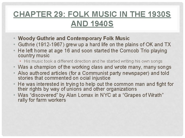 CHAPTER 29: FOLK MUSIC IN THE 1930 S AND 1940 S • Woody Guthrie