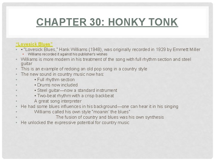 CHAPTER 30: HONKY TONK “Lovesick Blues” • • “Lovesick Blues, ” Hank Williams (1948),