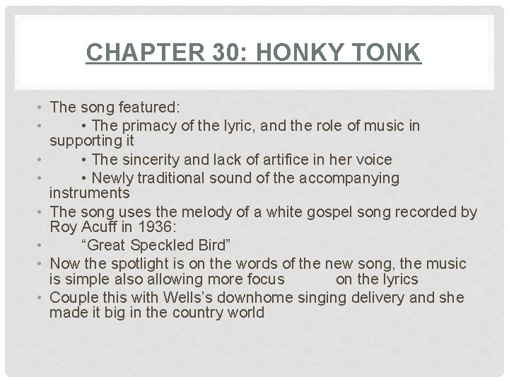 CHAPTER 30: HONKY TONK • The song featured: • • The primacy of the