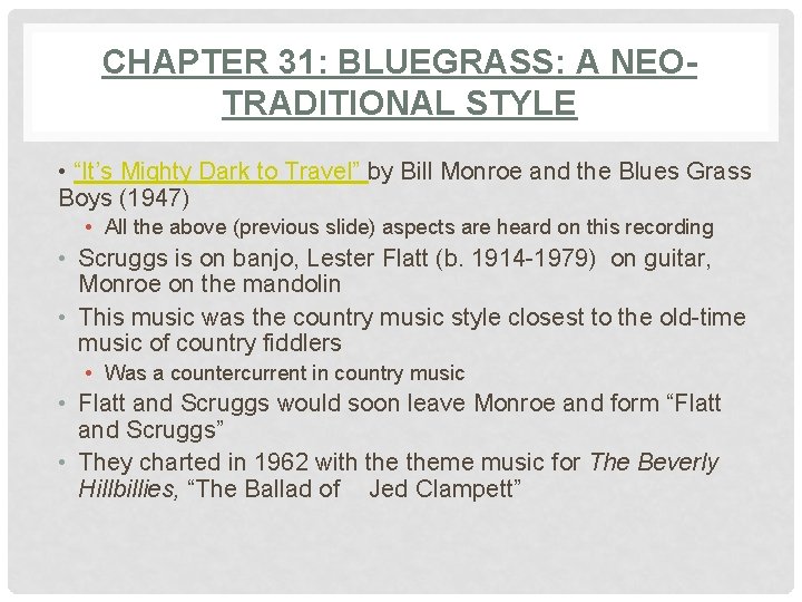 CHAPTER 31: BLUEGRASS: A NEOTRADITIONAL STYLE • “It’s Mighty Dark to Travel” by Bill