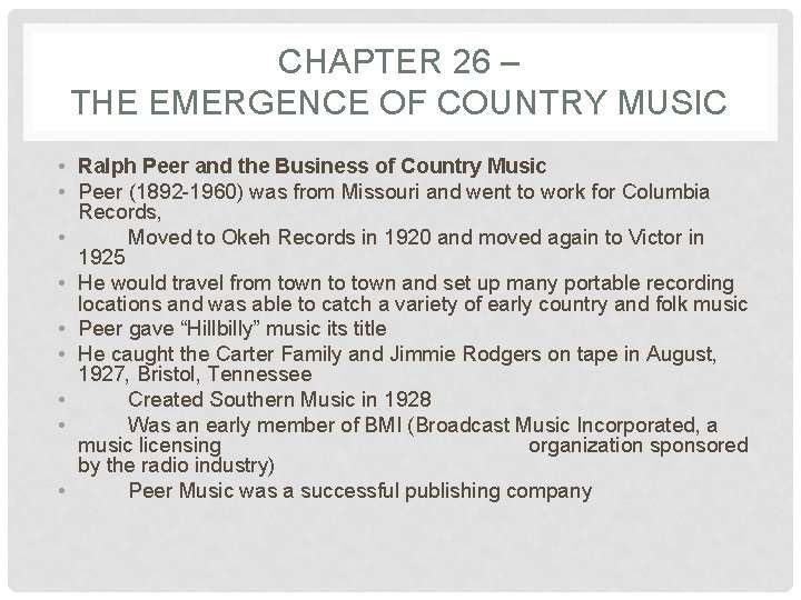 CHAPTER 26 – THE EMERGENCE OF COUNTRY MUSIC • Ralph Peer and the Business