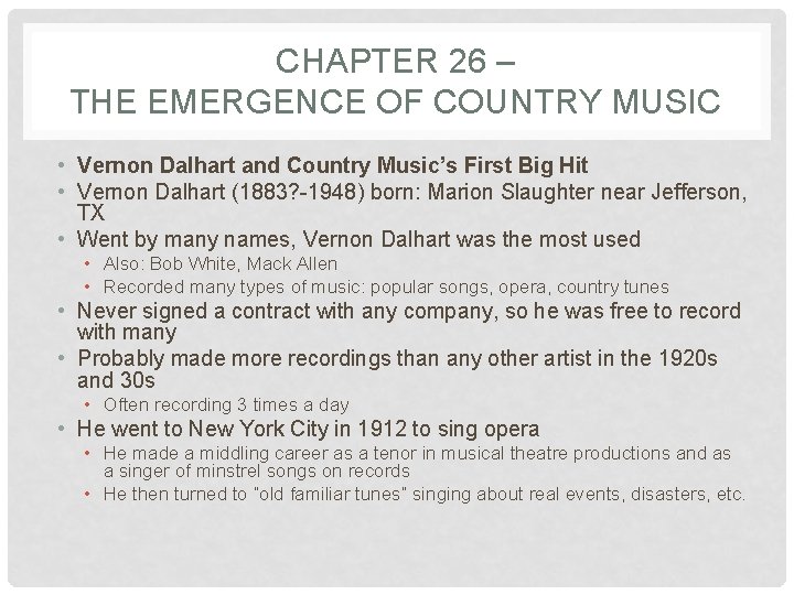 CHAPTER 26 – THE EMERGENCE OF COUNTRY MUSIC • Vernon Dalhart and Country Music’s