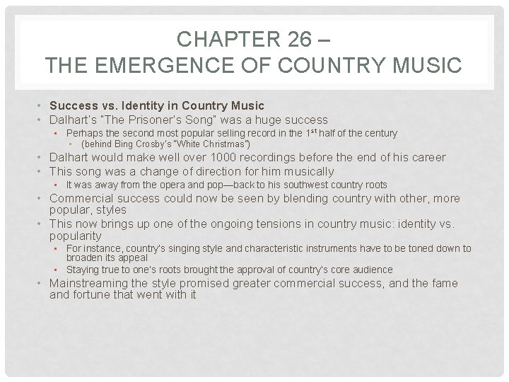 CHAPTER 26 – THE EMERGENCE OF COUNTRY MUSIC • Success vs. Identity in Country