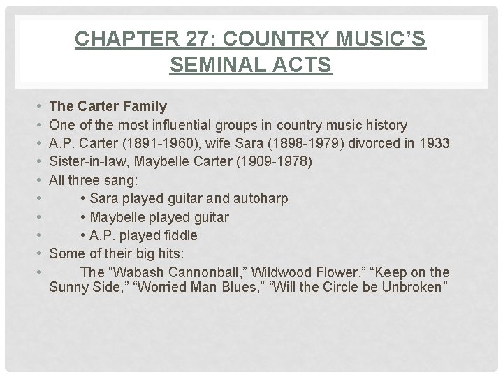 CHAPTER 27: COUNTRY MUSIC’S SEMINAL ACTS • • • The Carter Family One of