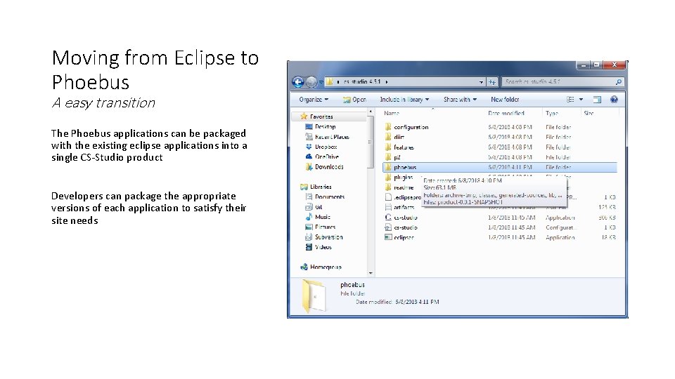 Moving from Eclipse to Phoebus A easy transition The Phoebus applications can be packaged