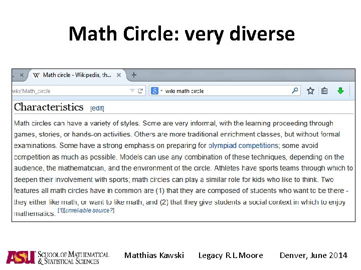 Math Circle: very diverse Matthias Kawski Legacy R. L. Moore Denver, June 2014 