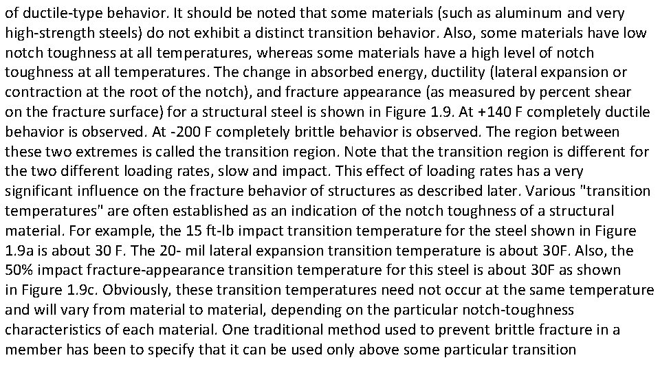 of ductile-type behavior. It should be noted that some materials (such as aluminum and