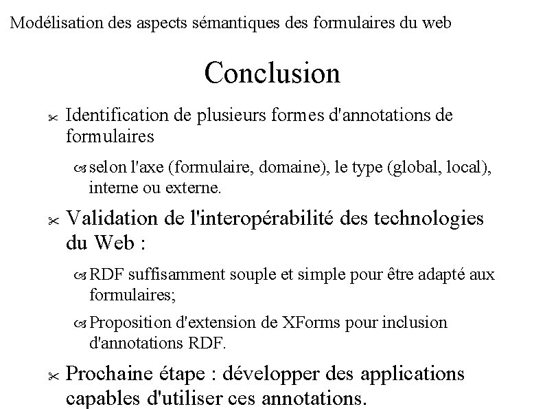 Modélisation des aspects sémantiques des formulaires du web Conclusion Identification de plusieurs formes d'annotations