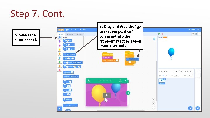 Step 7, Cont. A. Select the “Motion” tab. B. Drag and drop the “go