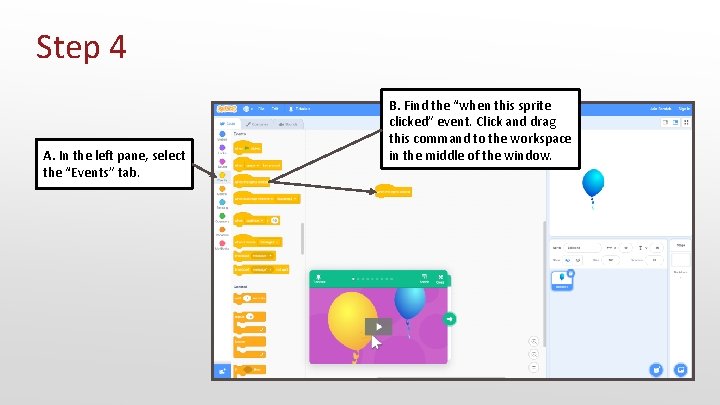 Step 4 A. In the left pane, select the “Events” tab. B. Find the