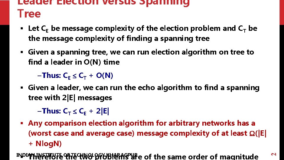 Leader Election versus Spanning Tree § Let CE be message complexity of the election