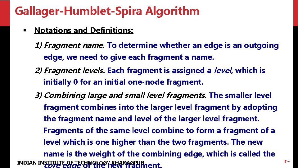 Gallager-Humblet-Spira Algorithm § Notations and Definitions: 1) Fragment name. To determine whether an edge