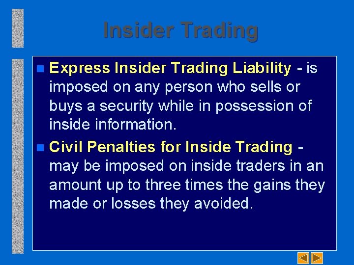 Insider Trading Express Insider Trading Liability - is imposed on any person who sells