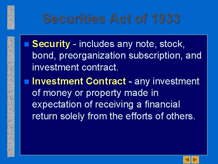 Securities Act of 1933 Security includes any note, stock, bond, preorganization subscription, and investment