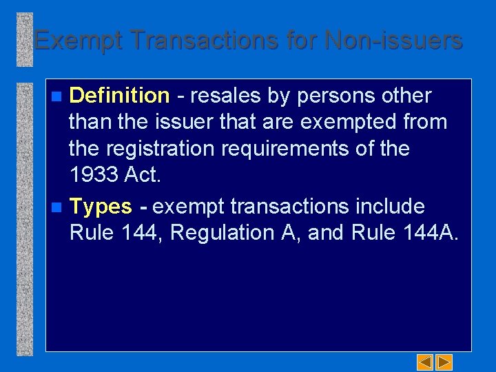 Exempt Transactions for Non issuers Definition resales by persons other than the issuer that