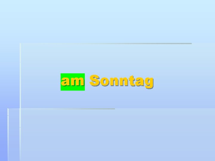 am Sonntag 