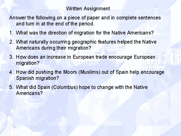 Written Assignment Answer the following on a piece of paper and in complete sentences