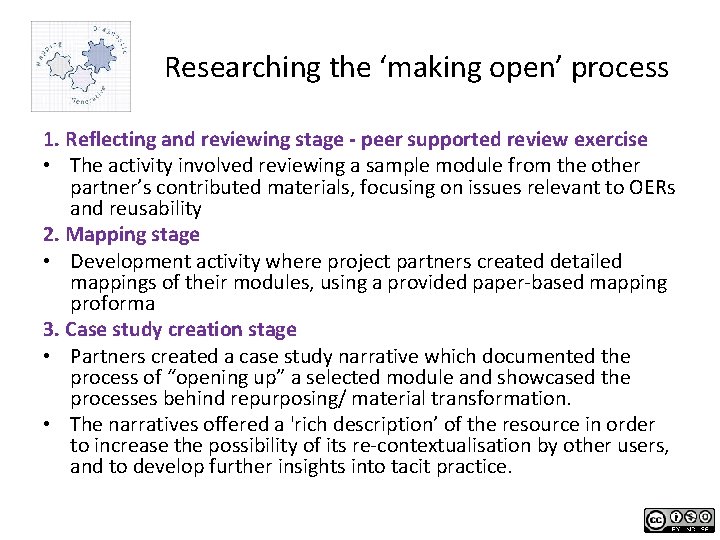 Researching the ‘making open’ process 1. Reflecting and reviewing stage - peer supported review