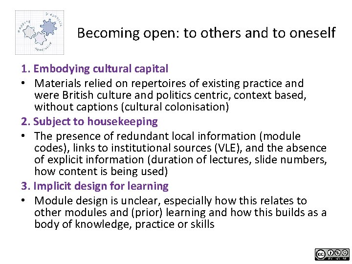 Becoming open: to others and to oneself 1. Embodying cultural capital • Materials relied