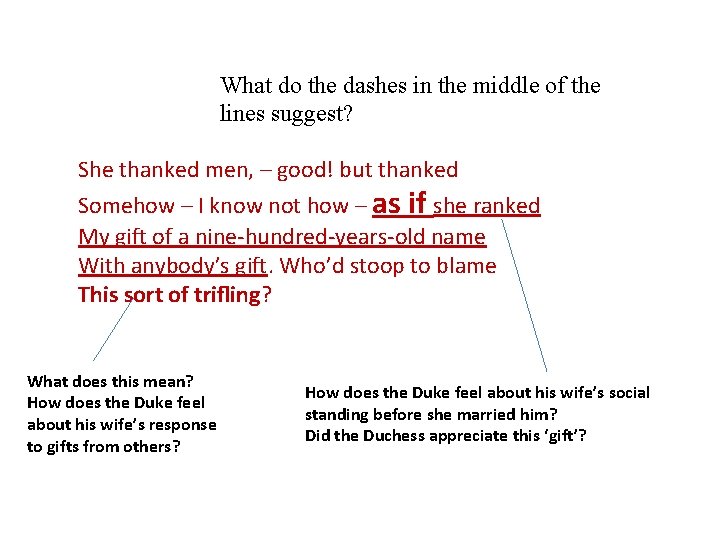 What do the dashes in the middle of the lines suggest? She thanked men,