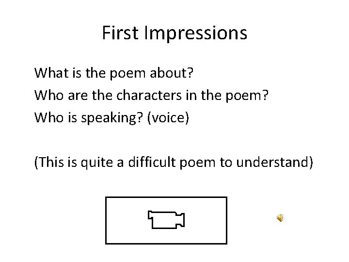 First Impressions What is the poem about? Who are the characters in the poem?