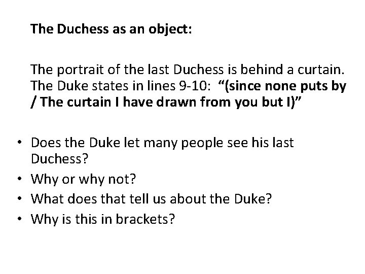 The Duchess as an object: The portrait of the last Duchess is behind a