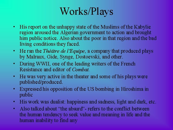 Works/Plays • His report on the unhappy state of the Muslims of the Kabylie