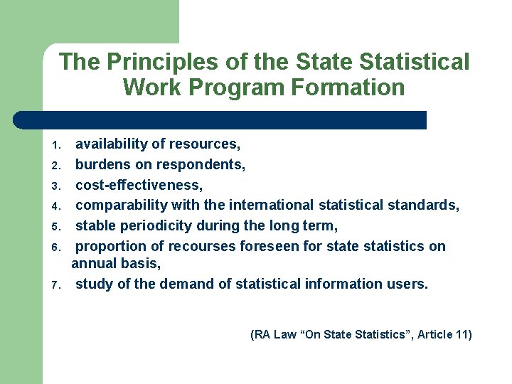 The Principles of the Statistical Work Program Formation 1. 2. 3. 4. 5. 6.